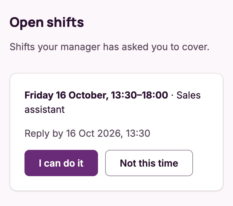 Open shifts on a phone: a shift the manager has asked this person to cover, with “I can do it” and “Not this time” buttons.